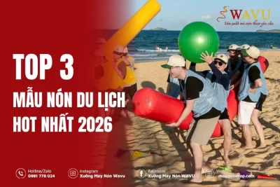 Top 3 mẫu nón du lịch hot nhất 2026?
