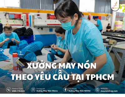 Sản xuất mũ nón theo yêu cầu Xưởng may nón Wavu